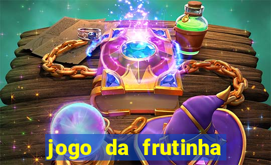 jogo da frutinha para ganhar dinheiro